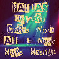HALIAS & Keypro & Chris Nova - All I Need (MePs MashUp) by Dj MePs