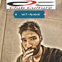 Club Culture Vol 7 - My World (Mixed by Fiekster) by Fiekster
