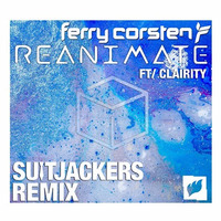 Ferry Corsten - Reanimate ft Clairity (SuitJackers Remix) by Suitjackers