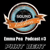 Sound Kitchen Emma Pea Podcast #3 März 2018 Mix by Phat Beat by Sound Kitchen Emma Pea