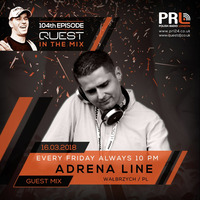 QUEST In The Mix #104 - Guest Mix: Adrena Line @ Polish Radio London (16.03.2018) by Adrena Line