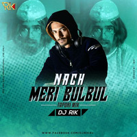 Nach Meri Bulbul (Tapori Mix) Ft. Dj Rik by DJ Rik™