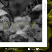 Ëkc Pres. Magik Podcast EP052 (Mix Compilation) by Ëkc Musik