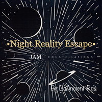 Night Reality Escape - Jam Constellations by DaAncient Ryu