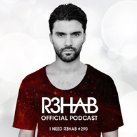 R3HAB - I NEED R3HAB 290 by MUSIC 100 LIFE