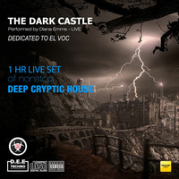 The Dark Castle [DEEP CRYPTIC HOUSE] To El Voc - Live @ My Backyard 03172018 #1 by Diana Emms