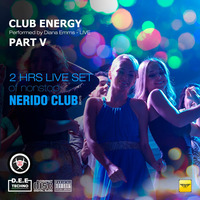 Club Energy - [NERIDO CLUB BEATS] Live Set 03092018 Vol.45 by Diana Emms