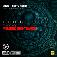 Singularity Tribe - [MELODIC NEO TRANCE] Live Set - 02242018 - Vol 42 by Diana Emms