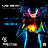Energy Club Beats - [TECH HOUSE] Live Set Vol.37 by Diana Emms