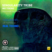 Singularity Tribe - [WE TEKNO] Live Set - 03312018 - Vol 46 by Diana Emms