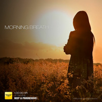 Morning Breath - Deep &amp; Progressive House - Vol 05 by Diana Emms