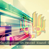 15 min Udugama on Heated Kawadi Blast_DJ Ashan by Ashan Chanuka