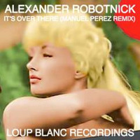 Alexander Robotnick - Out Of There (Manuel Perez Remix) by Manuel Perez