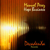 Manuel Perez - Hope Business (Dope Club Mix) by Manuel Perez