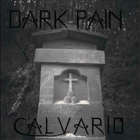 Dark Pain - calvario by DARK PAIN