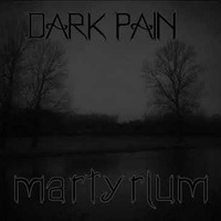 Dark Pain - martyrium by DARK PAIN