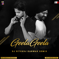 GEELA GEELA - DJ DITS &amp; DJ KANWAR by Kanwar Pal Singh