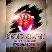 Boigudalona Velsina Thalli {Hyderabadi Mix} - DJ Sai Naresh.mp3 by Sai Naresh | S VIII