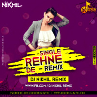 Single Rehne De - DJ Nikhil Remix(www.SoundsMarathi.com)(1) by Đj Nikhil Remix