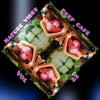 ✭ Exclusive ✭  Deep Cafe Vol 22 by NatureVibes by NatureVibes