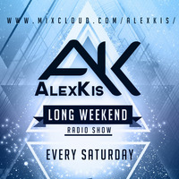 LongWeeKenD Radio Show with AlexKis /Episode #4.4 by AlexKis
