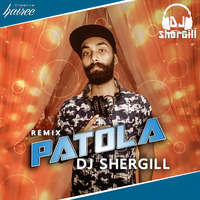 Patola - Remix - (DJ SherGill).mp3 by DJ SherGill
