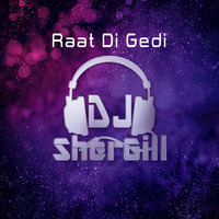 Raat Di Gedi - Remix ( DJ SherGill ) by DJ SherGill