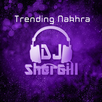 Trending Nakhra - Remix (DJ SherGill) by DJ SherGill