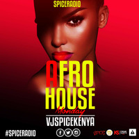 SpiceRadio AfroHouse Monday {Kenya Ghana South Africa} by VJSpiceKenya