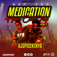 Medication Hour Mixtape Vol 1 [One Drop Reggae] -VJSPICEKENYA by VJSpiceKenya