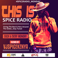 SpiceRadioMondayRandom June by VJSpiceKenya