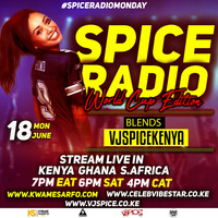 SpiceRadio 18th June 2018 by VJSpiceKenya