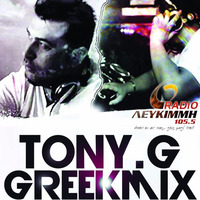 GREEK MIX LIVE BY DJ TONY G - 13/6/2017-RADIO LEFKIMMI 105 5FM - CORFU by Tony G