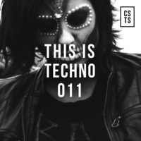 TIT011 - This Is Techno 011 By CSTS by CSTS