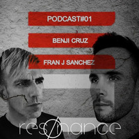 RESONANCE PODCAST#O1 FRAN J SANCHEZ VS BENJI CRUZ by Fran J Sanchez