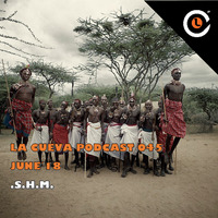 La Cueva Podcast 045 (S.H.M) June´18 by S.H.M