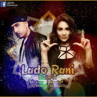 Lado Rani (Dr Zeus & Mandy) - Dj Shelin & Dj Bhavi Club Fix by Dj Shelin