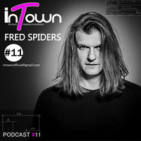 InTown Podcast #11 - Fred Spiders by inTown Podcast