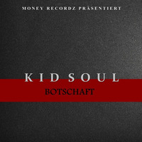 KID SOUL - Botschaft by KID SOUL