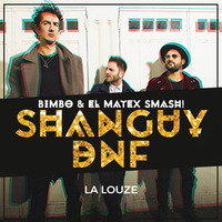 Shanguy & DNF - La Louze ( BimBo & El Matex Smash! ) by BimBo