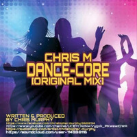 Chris M - DanceCore [Original Mix] 1.0 by Chris M