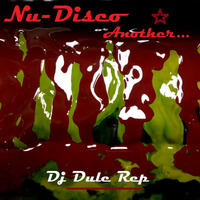 Nu-Disco Another... by DJ Dule Rep