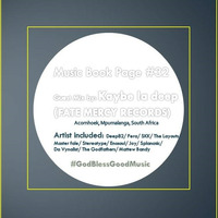 Music Book Page #32 (Guest mix by Kaybe la deep (SA)) by Fate Mercy Records