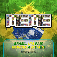 S01E04 - Brasil, um país movido a memes by MIDCast