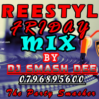 FREESTYLE FRIDAY MIX - DJ SMASH DEE by dj smash dee
