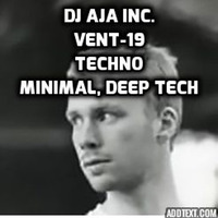 DJ AJA Inc. Vent-19 (tracklist) by DJ AJA Inc.