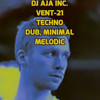 DJ AJA Inc. Vent-21 (tracklist) by DJ AJA Inc.