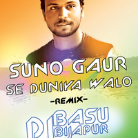 Suno Gaur Se Duniya Walo REMIX DJ BASU BIJAPUR by DJBASU BIJAPUR