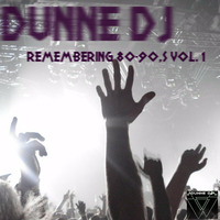 Dunne Dj - Remembering 80-90s Vol. 1 by Dunne Dj - David Gil