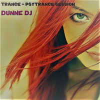 Dunne Dj - Trance &amp; Psytrance Session Vol. 1 by Dunne Dj - David Gil